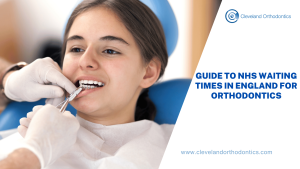 Guide To NHS Waiting Times In England For Orthodontics